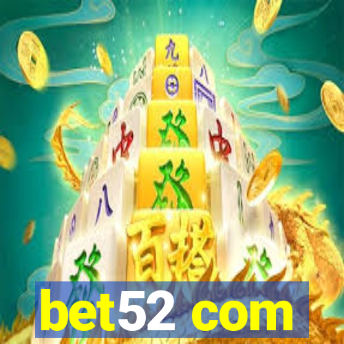bet52 com